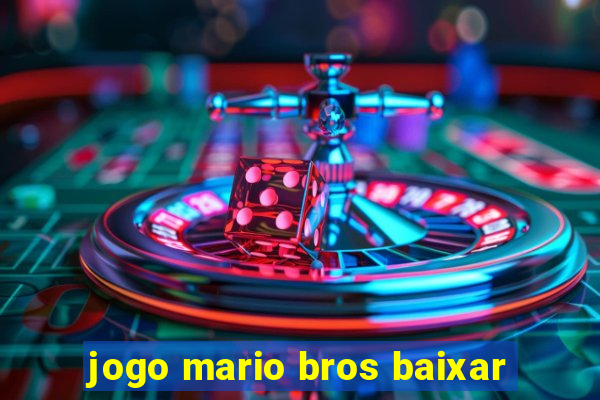 jogo mario bros baixar